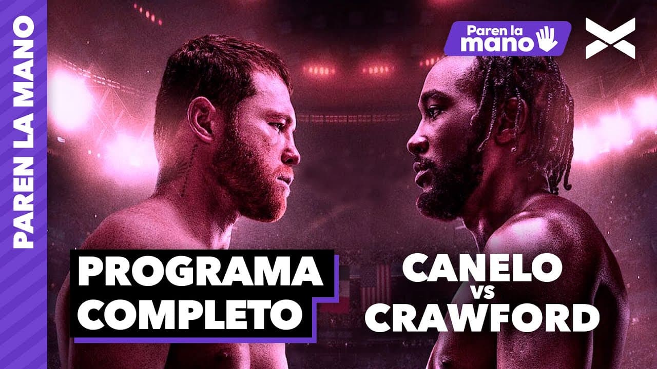 LA PREVIA DE CANELO VS CRAWFORD | #ParenLaMano Completo - 13/09 | VORTERIX